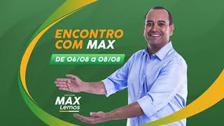 Encontro com Max - De 6 a 8 de agosto