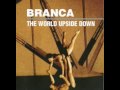 Glenn Branca - The World Upside Down