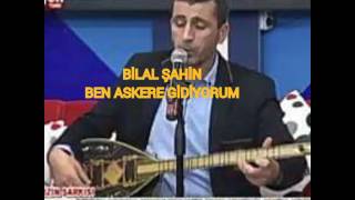 Bilal Şahin.ben askere gidiyorum