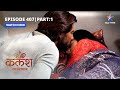 FULL EPISODE-407 Part 01 | Kalash Ek Vishwaas | Devika ke qareeb aaya Ravi | कलश एक विश्वास