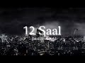 12 Saal | Bilal Saeed | Slowed & Reverb