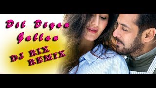 Dil Diyan Gallan Song Remix Dj Rix Tiger Zinda Hai Salman Khan Katrina Kaif Atif Aslam Dil Diyan Gallan Song Remix Dj Rix Tiger Zinda Hai Salman Khan Katrina Kaif Atif Aslam