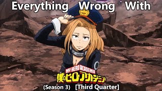Everything Wrong With: Boku No Hero Academia | Season 3 | Third Quarter