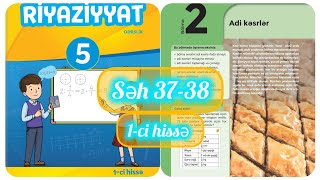 5-Ci Sinif Riyaziyyat Dərslik Səh 37,38. 1-Ci Hissə. Adi Kəsrlər