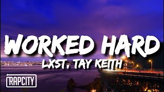 Watch Lxst Worked Hard feat Tay Keith video