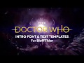 Doctor Who - Intro Font & BluffTitler Text Templates