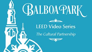 Balboa Park LEED Series: The Balboa Park Cultural Partnership