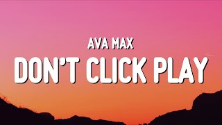 Ava Max - Dont Click Play Lyrics