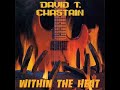 David T Chastain - Within the Heat FULL ALBUM