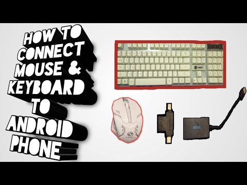 How to Connect Mouse & keyboard to Android phone