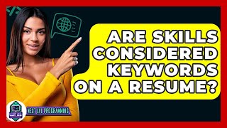 Are Skills Considered Keywords On A Resume? - Next Lvl Programming
