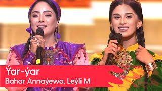 Bahar Annayewa, Leyli Mammedowa - Yar-Yar 2022