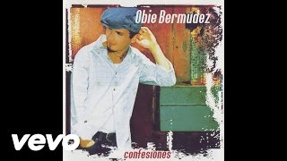 Watch Obie Bermudez Confesiones video