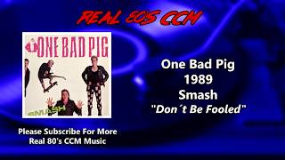 Watch One Bad Pig Dont Be Fooled video