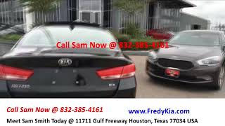 New Car Sales, Auto Sales, Fredy Kia, Call Sam Now @ 832-385-4161