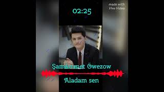 Şamämmet Öwezow Aladam Sen Toy Version Offi̇ci̇al Audi̇o 2024