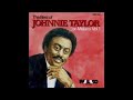 Johnnie Taylor - Everything's out in the open.
