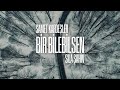 Samet Kardeşler x Sıla Şahin - Bir Bilebilsen (Official Video)