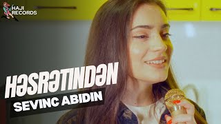 Sevinc Abidin - Həsrətindən ft. Sadiq Haji (Cover 2023)