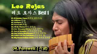 🎶레오로자스 베스트1집,Leo Rojas, 마음을 안정시키는 팬플릇 연주곡 모음