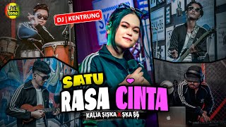 Download lagu SATU RASA CINTA - KALIA SISKA ft SKA 86 | DJ KENTRUNG