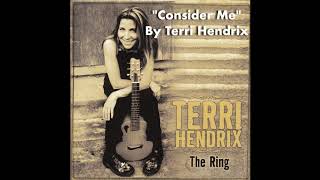Watch Terri Hendrix Consider Me video
