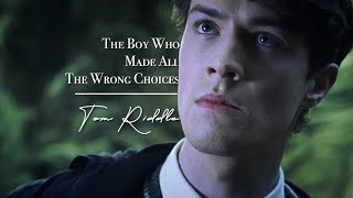 Tom Riddle | The Boy Who Made All The Wrong Choices