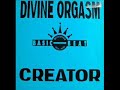 Divine Orgasm - Creator (1991)
