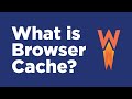 What is Browser Cache?