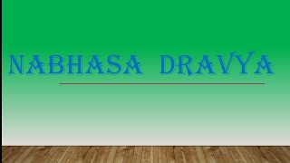 आकशय नभस दरवय Nabhasa Dravya..