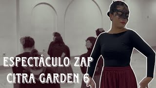 Espectáculo By Zap Citra Garden 6 2025