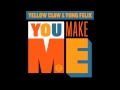 Yellow Claw & Yung Felix - You Make Me (Avicii Avicii Avicii Avicii)