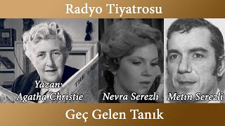 Radyo Tiyatrosu - Geç Gelen Tanık - Agatha Christie