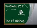 Tre. Ft Bishop. - Heisman