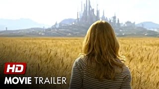 Tomorrowland (2015) - Official Trailer Movie HD - Action, Adventure, Family