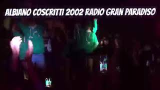 Sabato 11 Gennaio 2020 Coscritti Albiano 2002 & Ritorno delle leve con Radio Gran Paradiso discoteca