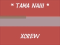 ♥♥♥ TAMA NA ♪♪♥♥♥♪♪ XCREW (w/lyrics) ♥♥♥