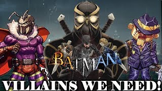 Batman Arkham 2019 - Villains We NEED!