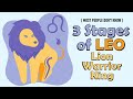 3 Stages of LEO Zodiac Sign
