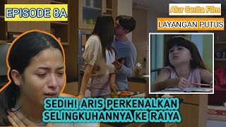 Episode 8 Bagian A Layangan Putus Raiya Menyakan Aris Berduaan Dengan Lidya