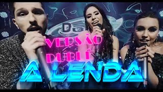 A Lenda - Versão Banda Dublê