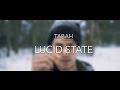 Tabah - Lucid State (Official Video)