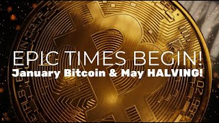 EPIC TIMES BEGIN ⚠ January Bitcoin & May HALVING!
