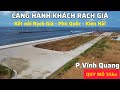 CẬN CẢNH CẢNG HÀNH KHÁCH RẠCH GIÁ ĐANG HOÀN THIỆN GIAI ĐOẠN 1