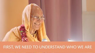 First, we need to understand who we are - Lecture by Śrīla Bhakti Sādhaka Muni Mahārāj