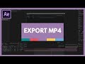 How to Export MP4 File from After Effects
