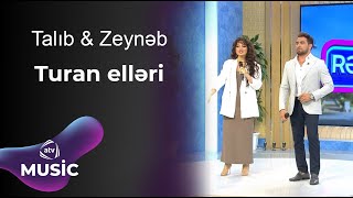 Talib Tale & Zeynəb Həsəni - Turan Elləri