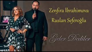 Zenfira İbrahimova & Ruslan Seferoglu - Geler Dediler (Yeni 2020)