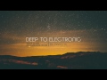 Deep To Electronic | Deep & Progressive House | 2017 Mixed By Johnny M