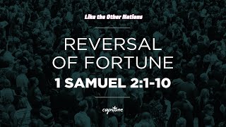 Reversal of Fortune // 1 Samuel 2:1-10
